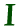 I